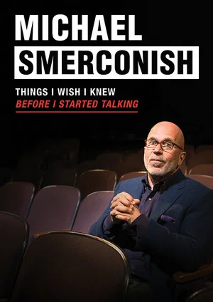 Постер: Michael Smerconish: Things I Wish I Knew Before I Started Talking