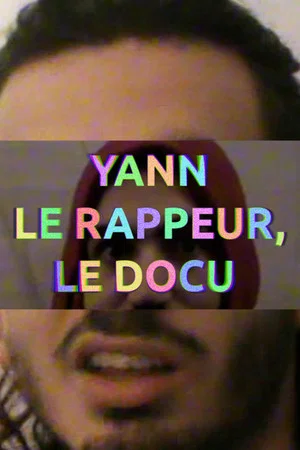 Постер: YANN THE RAPPER, THE DOCUMENTARY