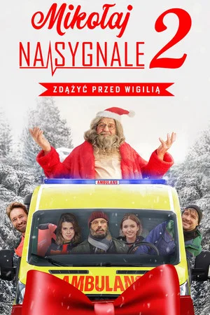 Постер: Mikołaj na sygnale 2: Zdążyć przed Wigilią