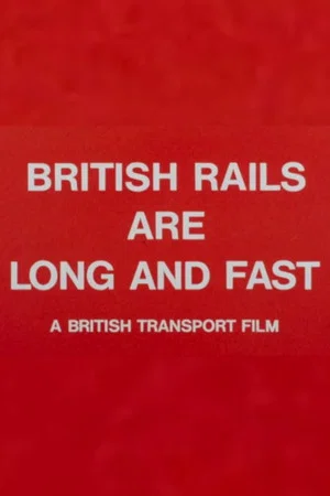 Постер: British Rails Are Long and Fast