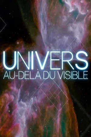 Постер: Univers, au-delà du visible