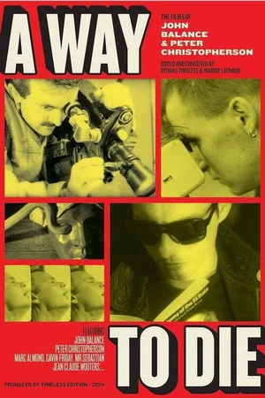 Постер: A Way to Die: The Films of Peter Christopherson and John Balance