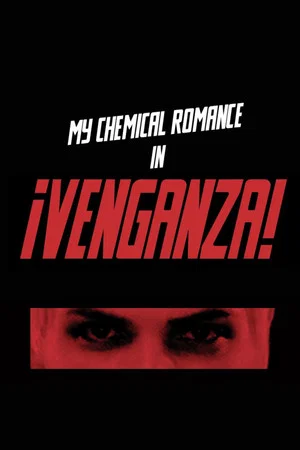 Постер: My Chemical Romance - ¡Venganza!