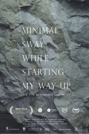 Постер: Minimal Sway While Starting My Way Up