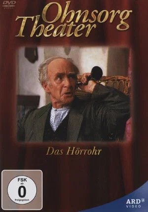 Постер: Ohnsorg Theater - Das Hörrohr