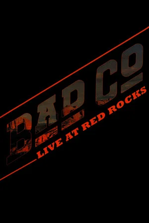 Постер: Bad Company - Live at Red Rocks