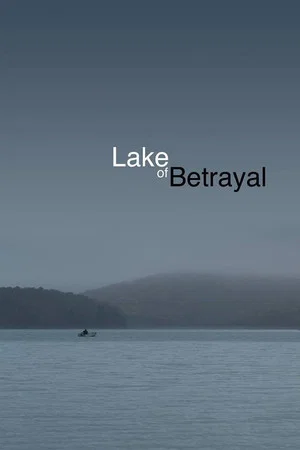 Постер: Lake of Betrayal: The Story of Kinzua Dam