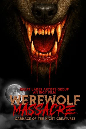 Постер: Werewolf Massacre: Carnage of the Night Creatures