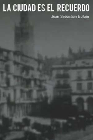 Постер: La ciudad es el recuerdo