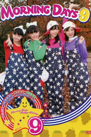 Постер: Morning Days 9 Happy Holiday 9ki Member Fukumura Mizuki, Ikuta Erina, Sayashi Riho, Suzuki Kanon FC Tour in Yamanashi