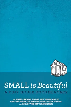Постер: Small is Beautiful: A Tiny House Documentary