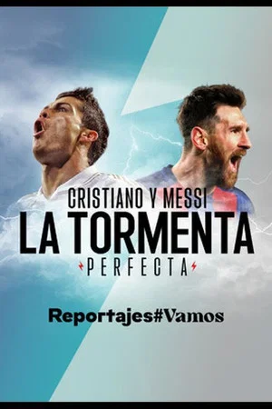Постер: Cristiano y Messi, la tormenta perfecta