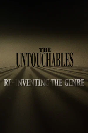 Постер: The Untouchables: Re-Inventing the Genre