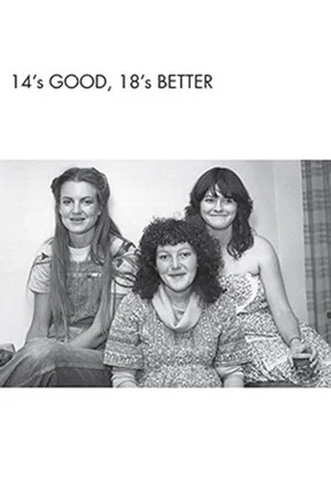 Постер: Fourteen's Good, Eighteen's Better