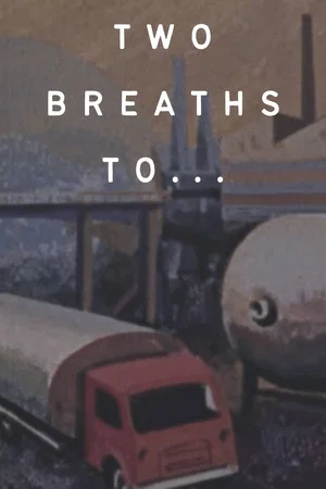 Постер: Two Breaths To...
