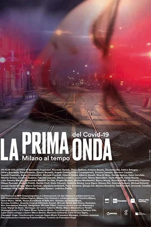 Постер: The first wave - Milan in the time of Covid-19