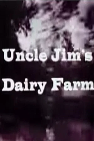 Постер: Uncle Jim's Dairy Farm