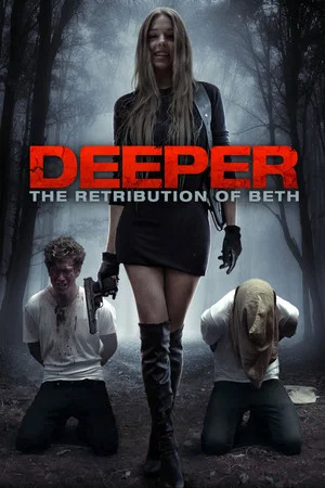 Постер: Deeper: The Retribution of Beth