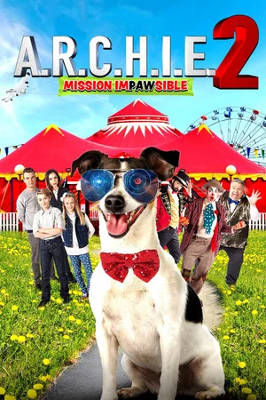 Постер: A.R.C.H.I.E. 2: Mission Impawsible