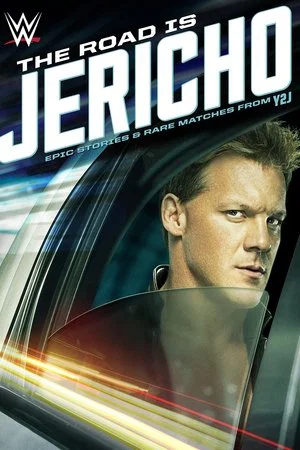 Постер: The Road is Jericho: Epic Stories and Rare Matches from Y2J
