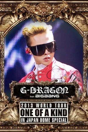 Постер: G-DRAGON 2013 World Tour -One Of A Kind- In Japan Dome Special