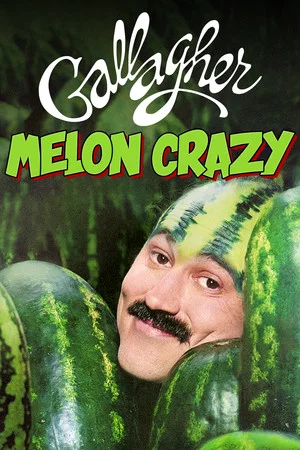 Постер: Gallagher: Melon Crazy