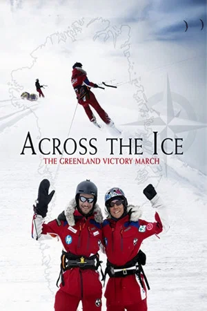 Постер: Across the Ice: The Greenland Victory March