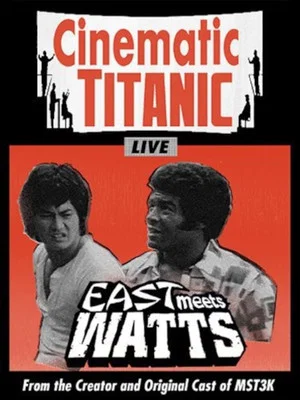 Постер: Cinematic Titanic: East Meets Watts