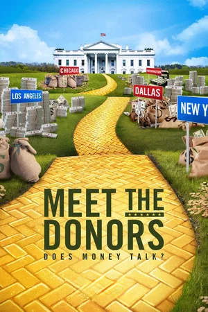 Постер: Meet the Donors: Does Money Talk?