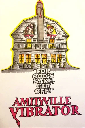 Постер: Amityville Vibrator