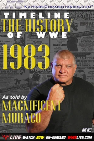 Постер: Timeline The History of WWE – 1983 – As Told By Magnificent Muraco