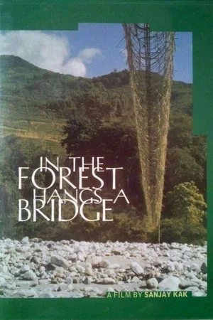 Постер: In the Forest Hangs a Bridge