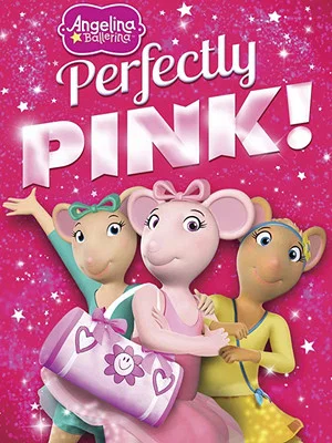 Постер: Angelina Ballerina: Perfectly Pink