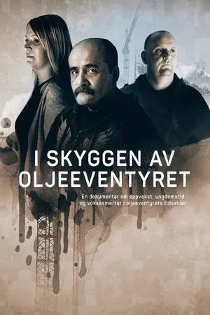 Постер: I skyggen av oljeeventyret