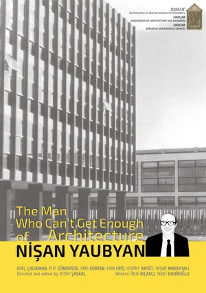 Постер: The Man Who Can't Get Enough of Architecture: Nişan Yaubyan