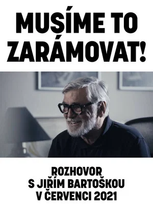 Постер: We've Got to Frame It! (A Conversation with Jiří Bartoška in July 2021)