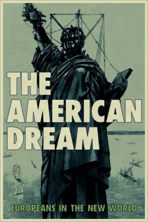 Постер: The American Dream: Europeans in the New World