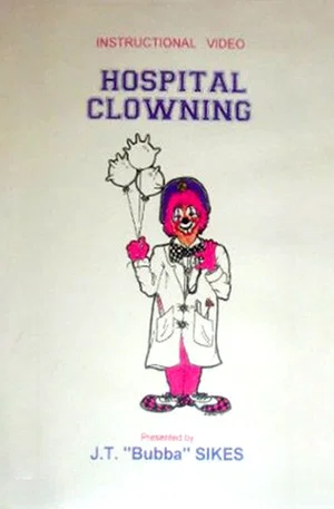 Постер: Hospital Clowning: The Healing Power of Laughter
