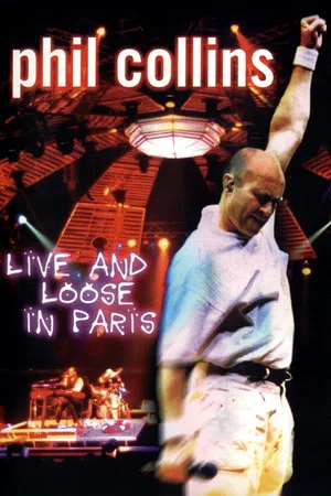 Постер: Phil Collins: Live and Loose in Paris