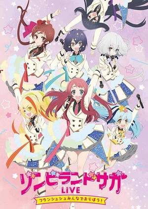 Постер: Zombie Land Saga LIVE “Franchouchou, let's all join together!”