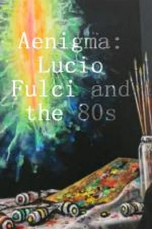 Постер: Ænigma - Lucio Fulci and the 80s