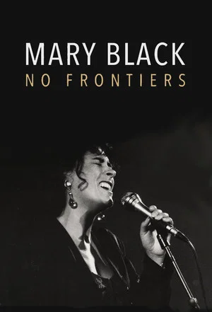Постер: Mary Black: No Frontiers