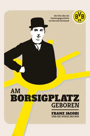 Постер: Am Borsigplatz geboren