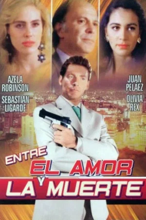 Постер: Entre el amor y la muerte