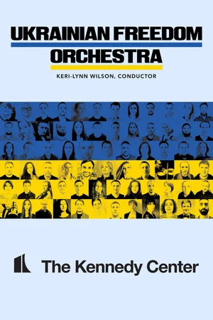 Постер: Ukrainian Freedom Orchestra at The Kennedy Center