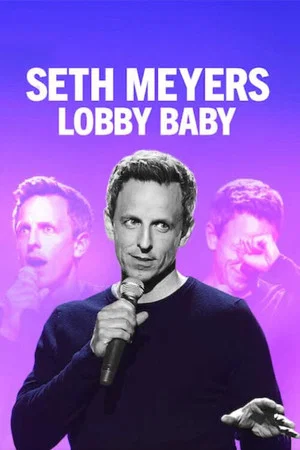 Постер: Сет Майерс: Ребенок из прихожей