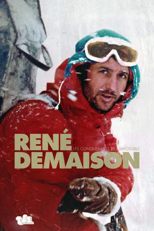 Постер: Les Conquérants de l'impossible - Portrait de René Desmaison