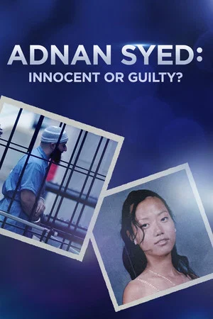 Постер: Adnan Syed: Innocent or Guilty?