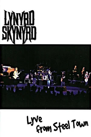 Постер: Lynyrd Skynyrd: Lyve from Steel Town
