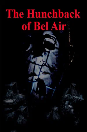 Постер: The Hunchback of Bel Air